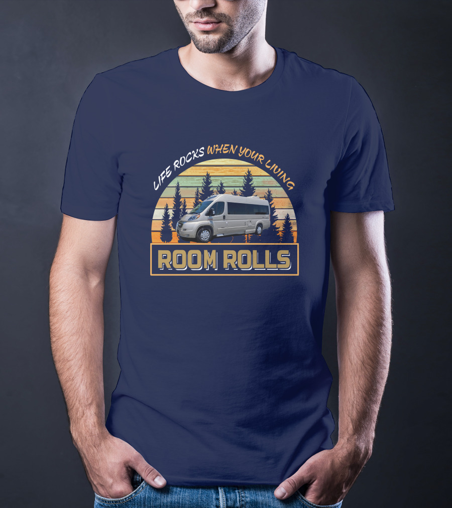 LIFE ROCKS WHEN YOUR LIVING ROOM ROLLS Roadtrek Zion T-Shirt