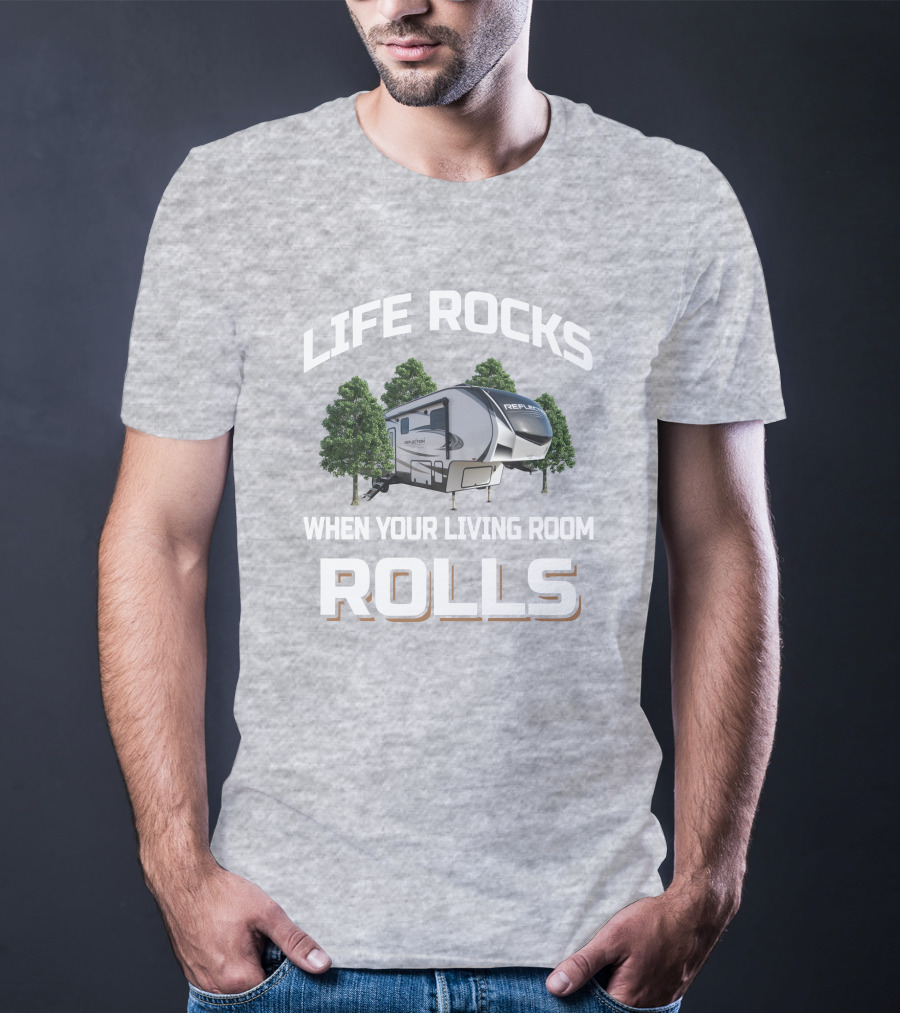 Life Rocks When Your Living Room Rolls Grand Design Reflection 340 RDS T-Shirt