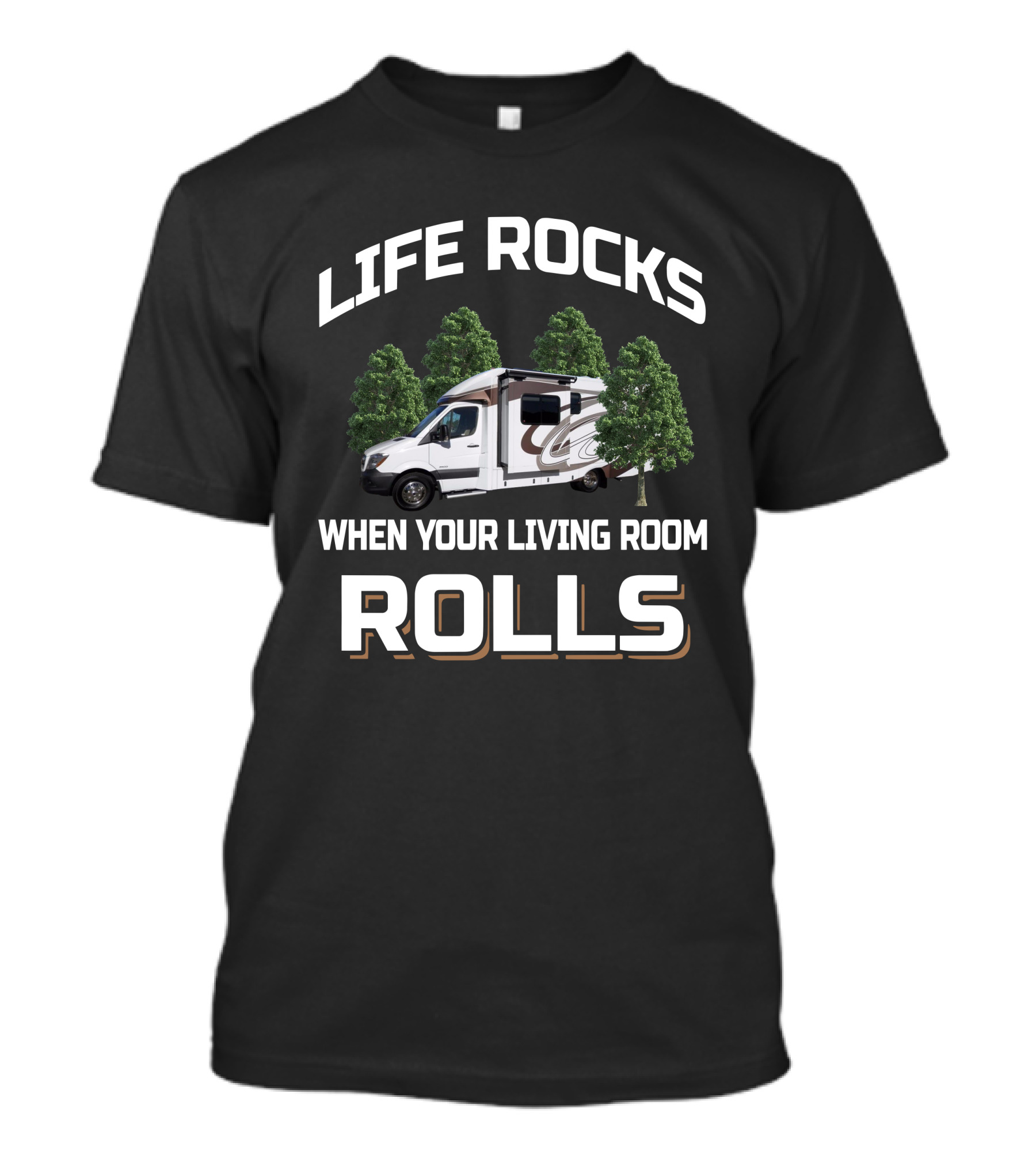 Life Rocks When Your Living Room Rolls Villagio Camper T-Shirt