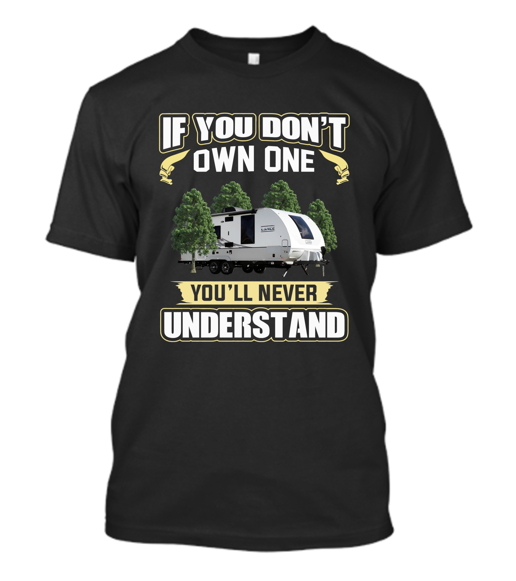If You Don't Own One You'll Never Understand Lance 2075 T-Shirt