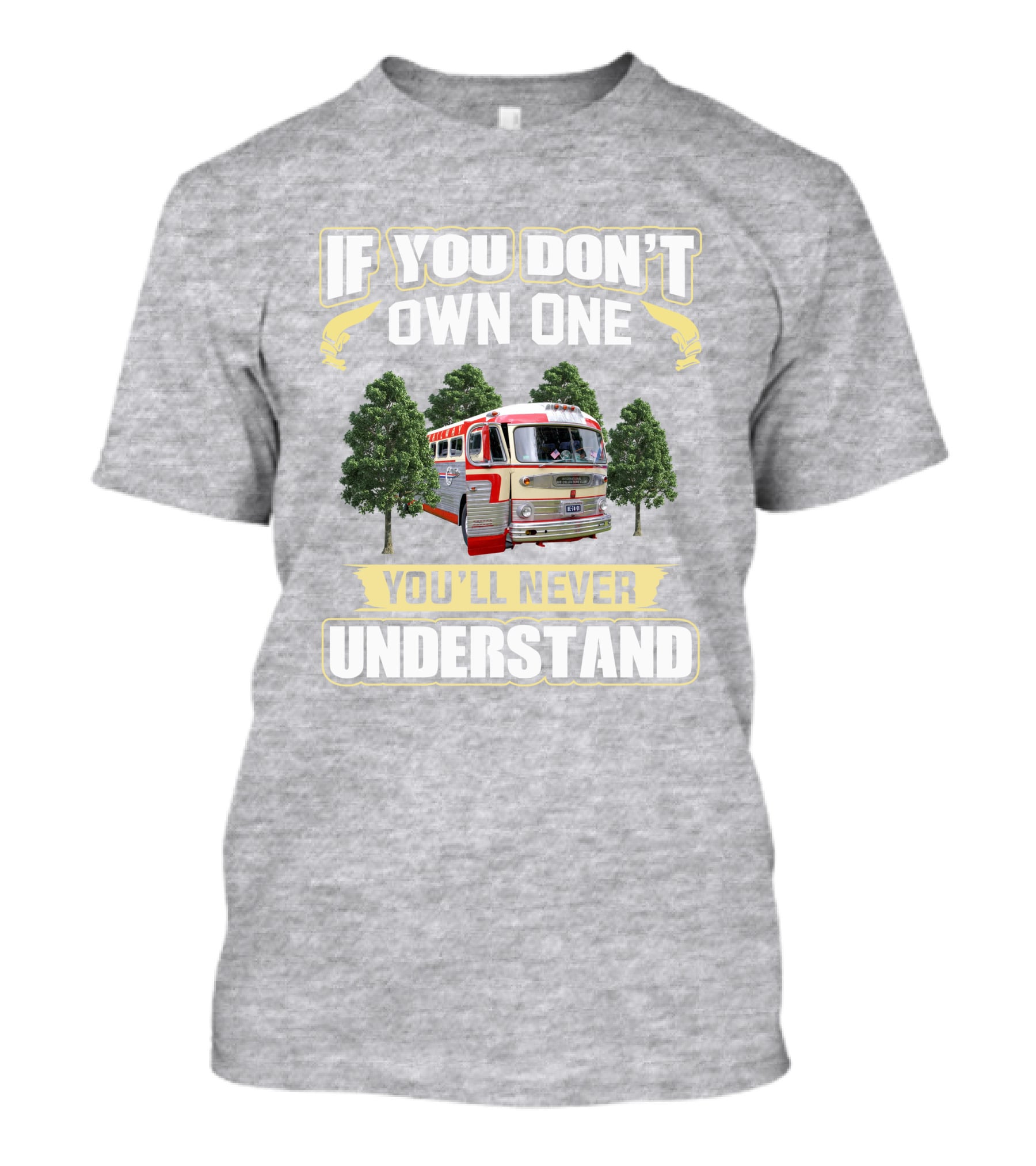 If You Don't Own One You'll Never Understand Gm -Pd 4103 T-Shirt