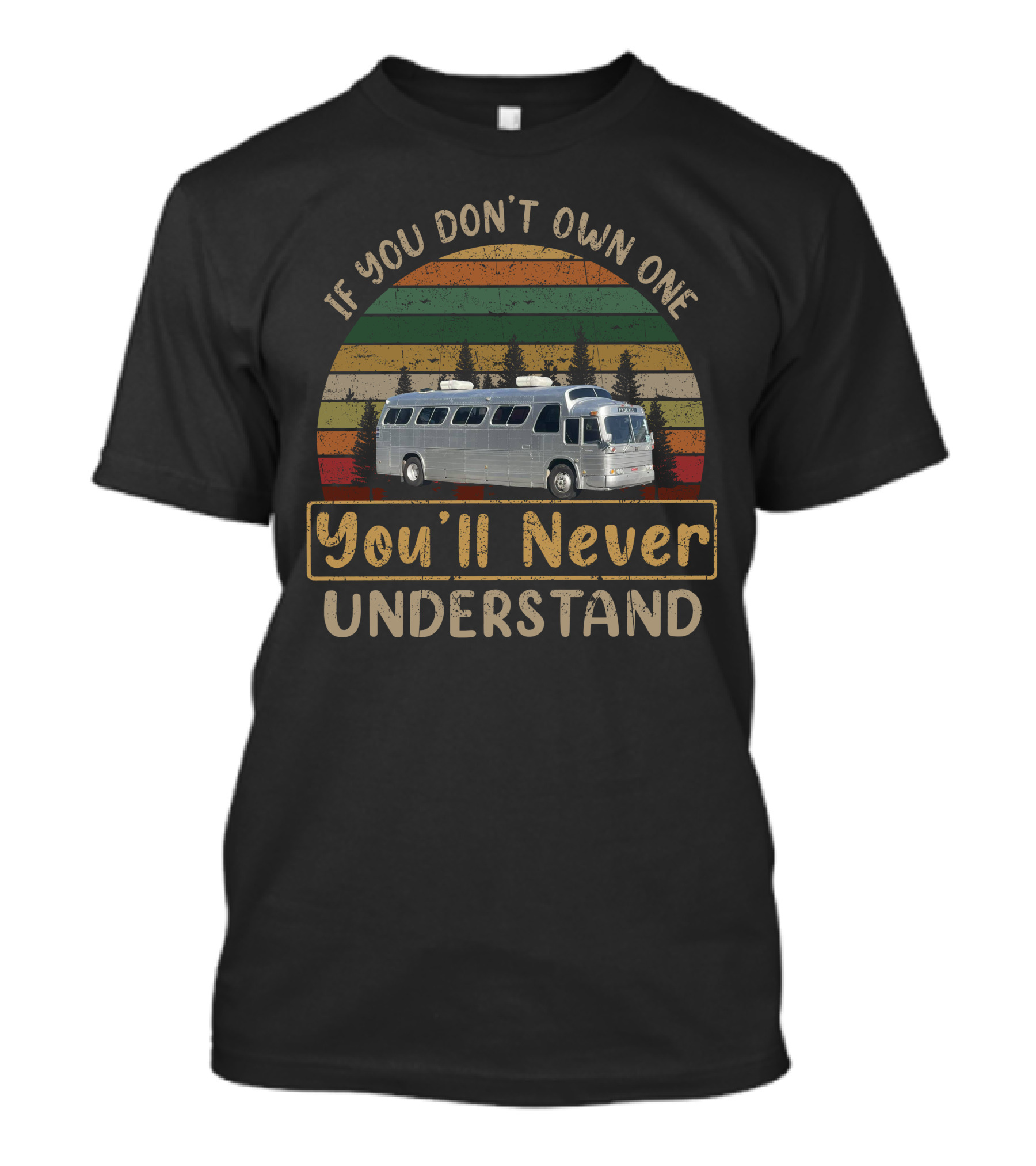If You Don't Own One You'll Never Understand Vintage Bus Retro Trees T-Shirt
