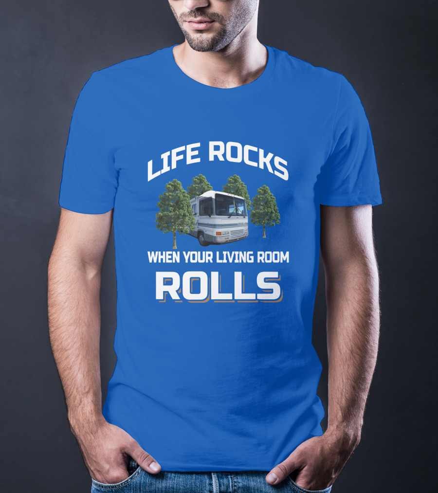 Life Rocks When Your Living Room Rolls Georgie Boy Cruise Air RV T-Shirt
