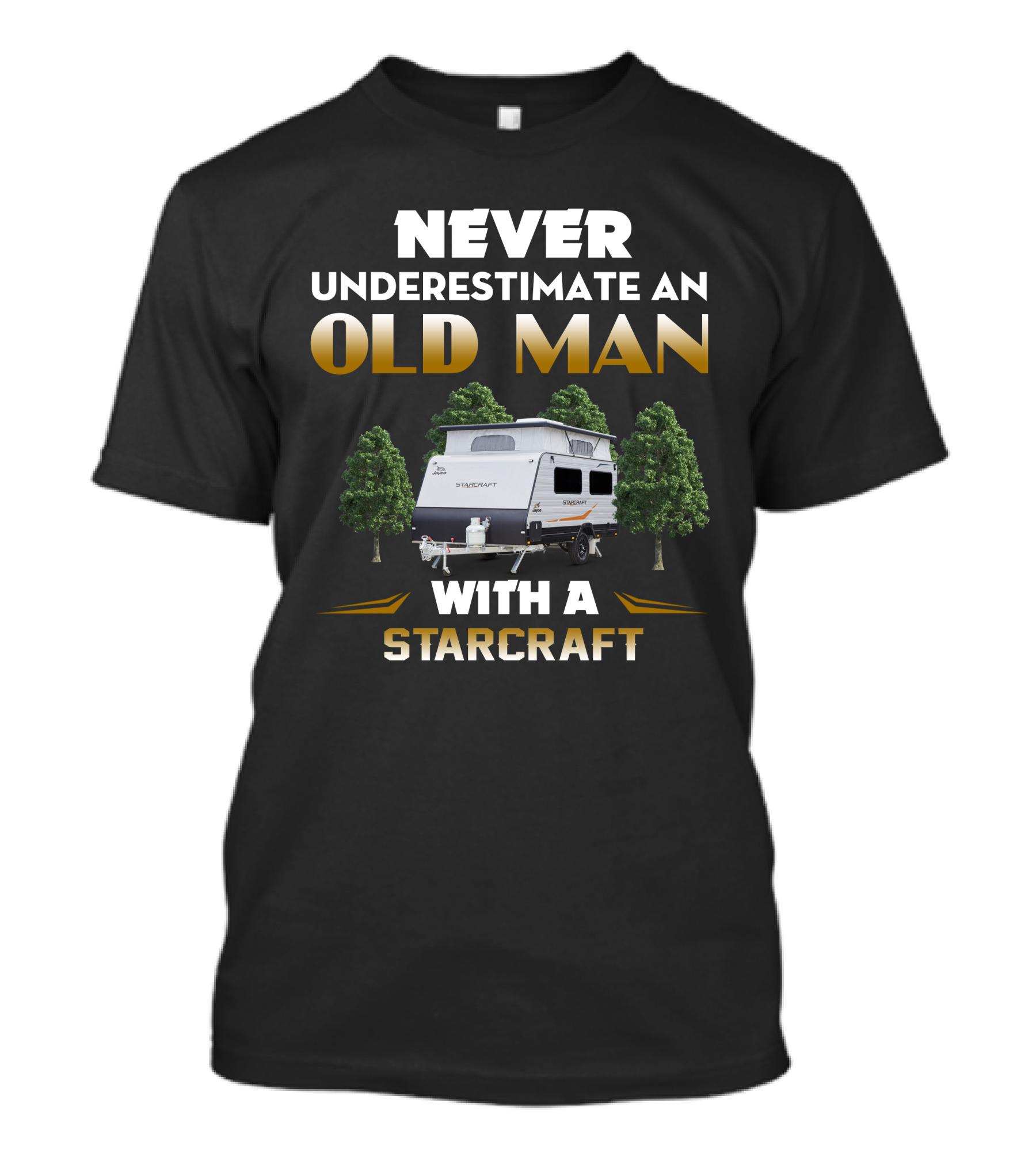 Never Underestimate An Old Man With A Starcraft Jayco T-Shirt