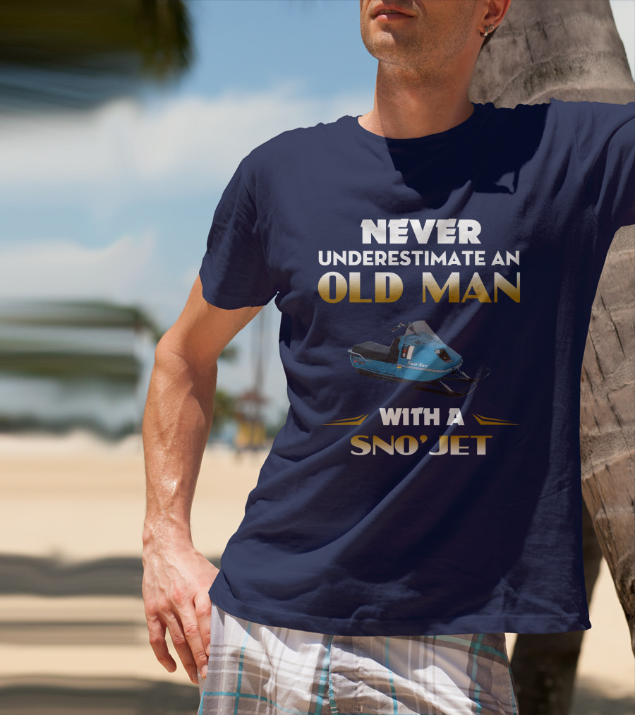 Never Underestimate An Old Man With A Sno'jet 340 T-Shirt