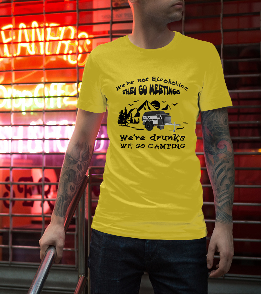 We're Not Alcoholics They Go Meetings We're Drunks We Go Camping Patriot X1H T-Shirt