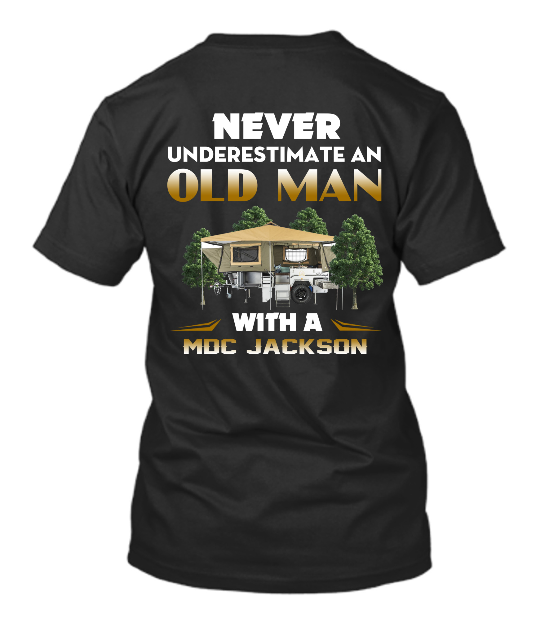 NEVER UNDERESTIMATE AN OLD MAN WITH A MDC JACKSON T-Shirt