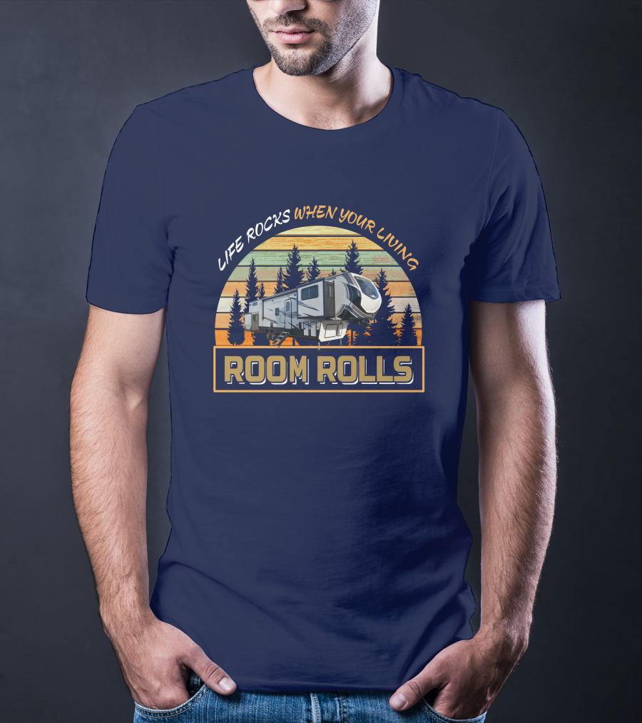 Life Rocks When Your Living Room Rolls Montana HC 377FL T-Shirt