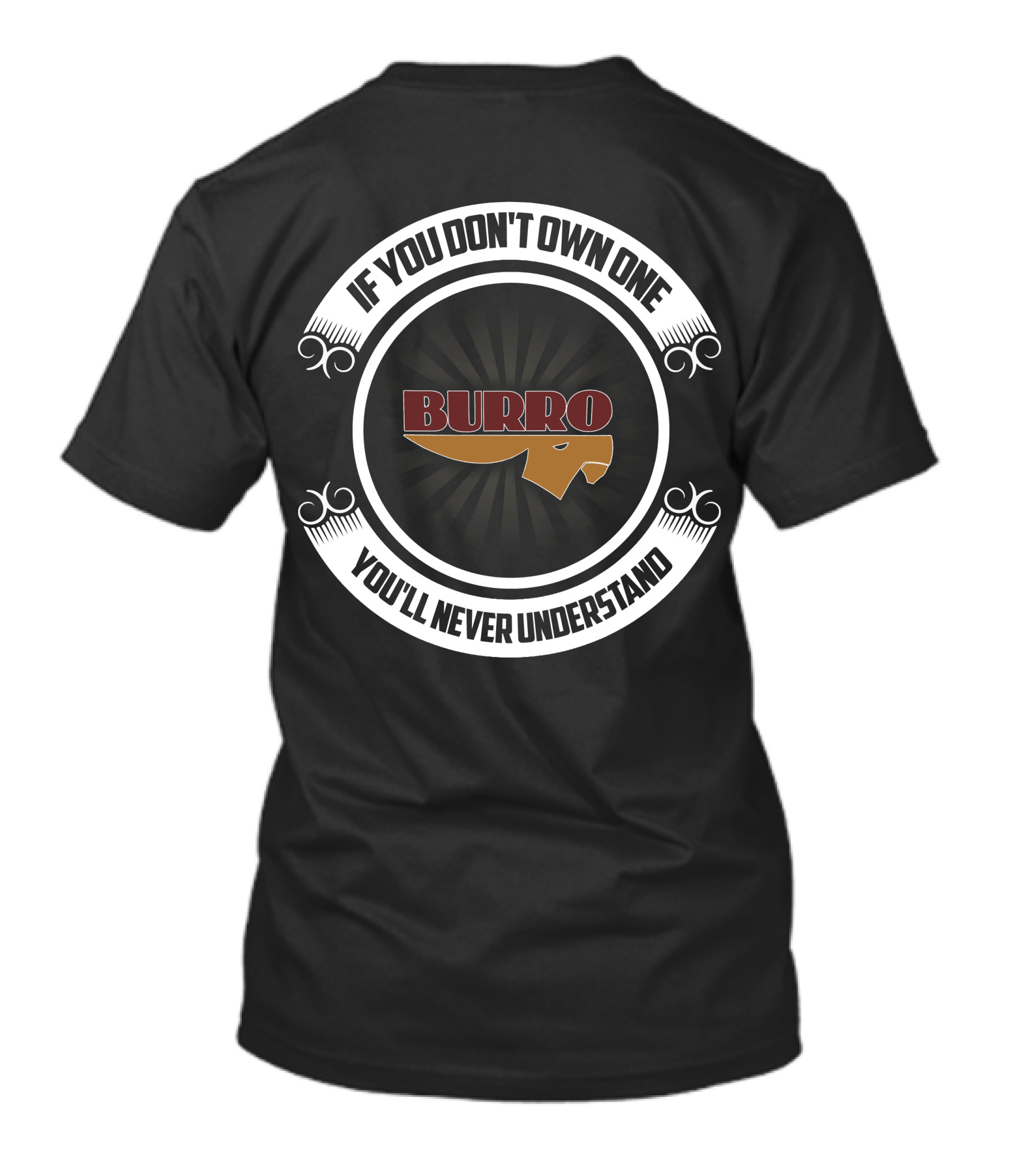 BURRO Camper If You Don't Own One You'll Never Understand T-Shirt