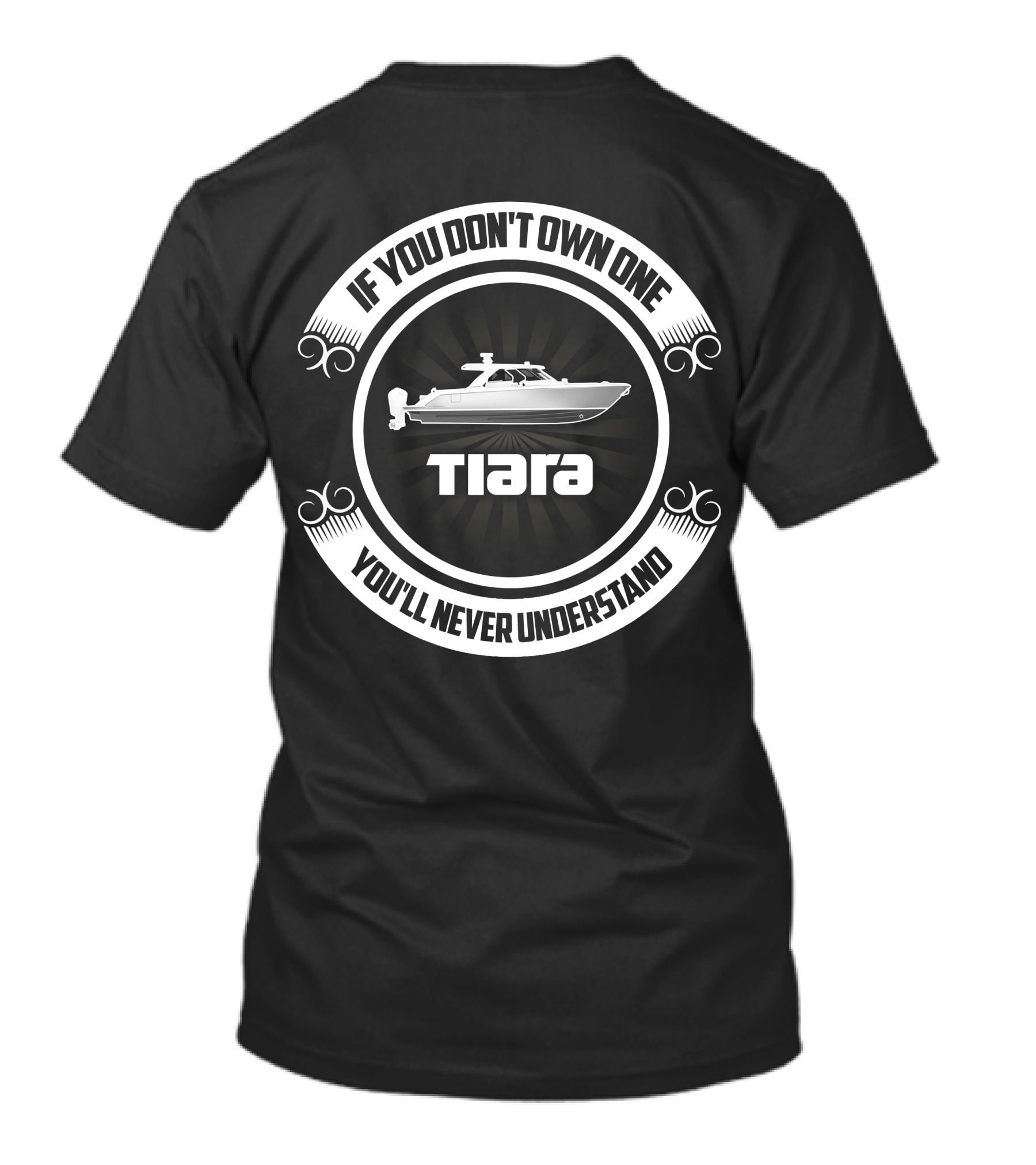 IF YOU DON’T OWN ONE YOU’LL NEVER UNDERSTAND TIARA T-Shirt