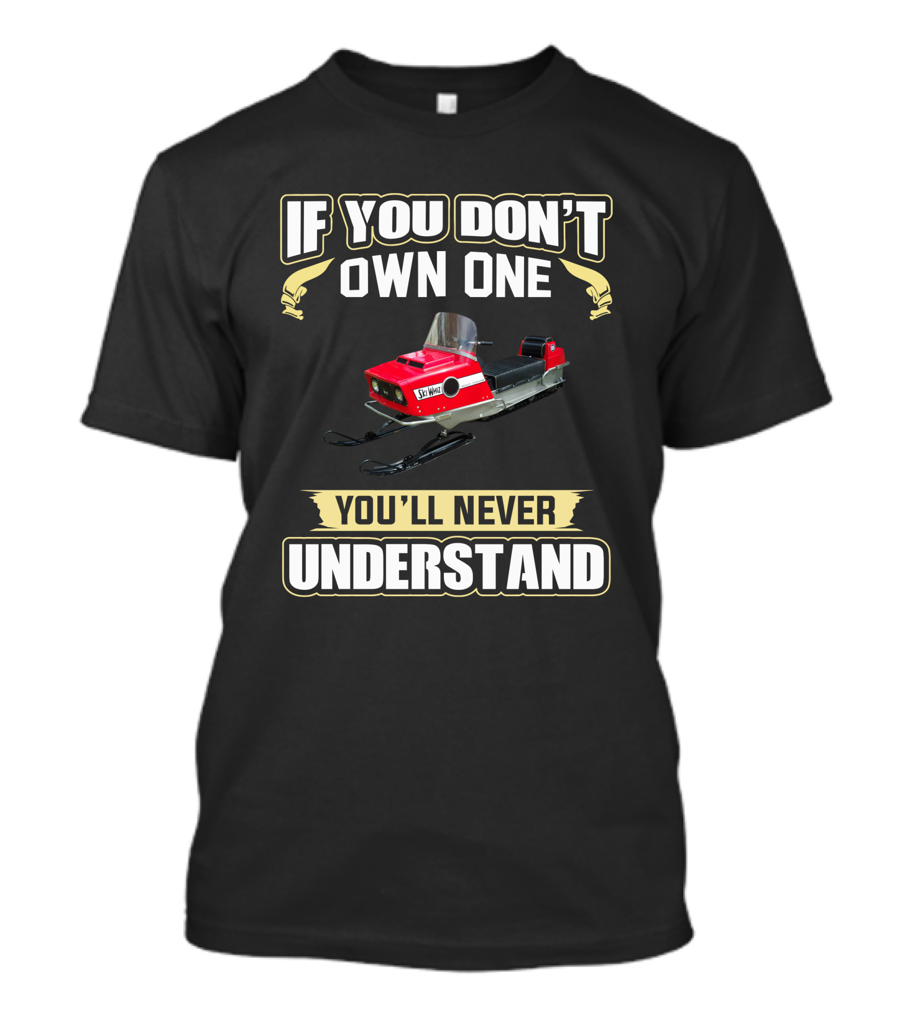 Massey Ferguson Snowmobile If You Don't Own One You'll Never Understand T-Shirt