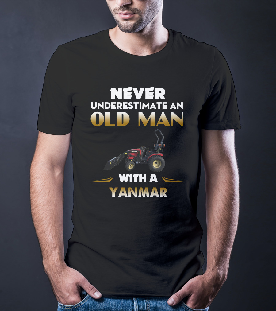 Never Underestimate An Old Man With A Yanmar T-Shirt