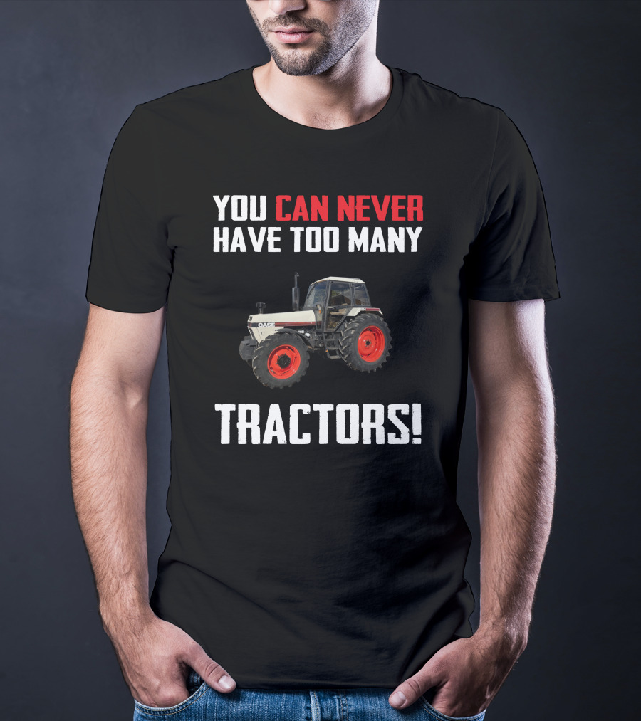 You Can Never Have Too Many Tractors Case David Brown 1594 T-Shirt