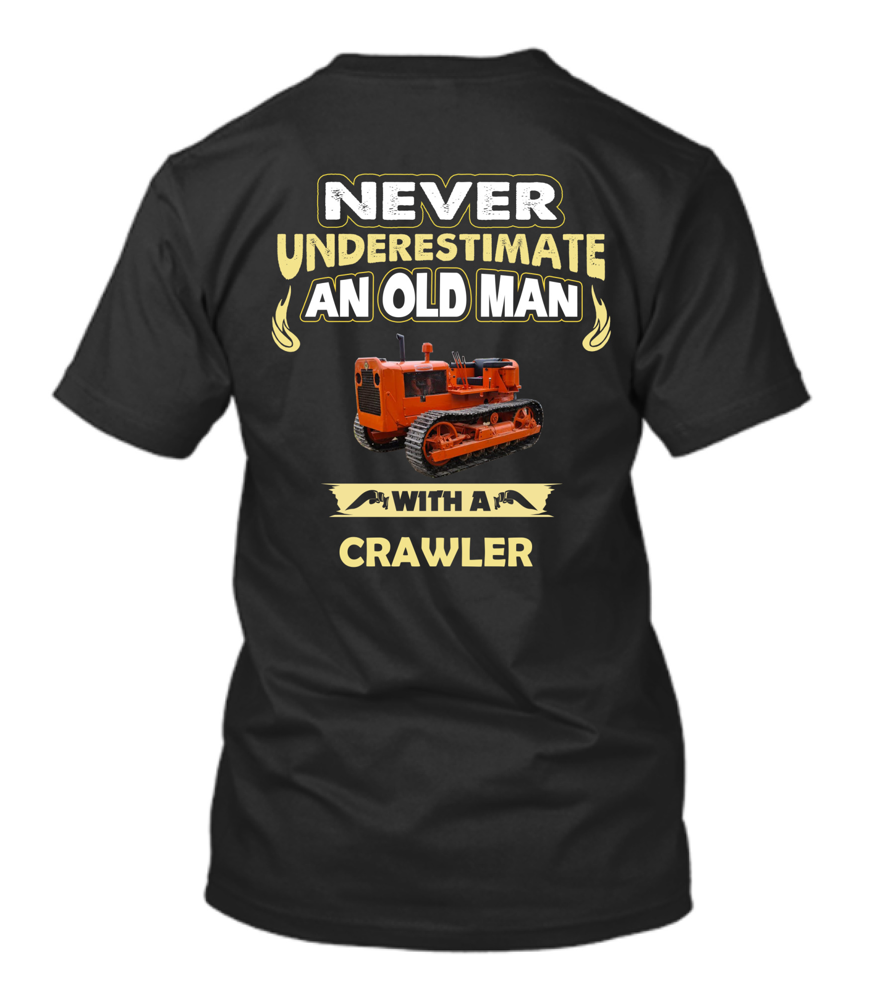 NEVER UNDERESTIMATE AN OLD MAN WITH A CRAWLER T-Shirt