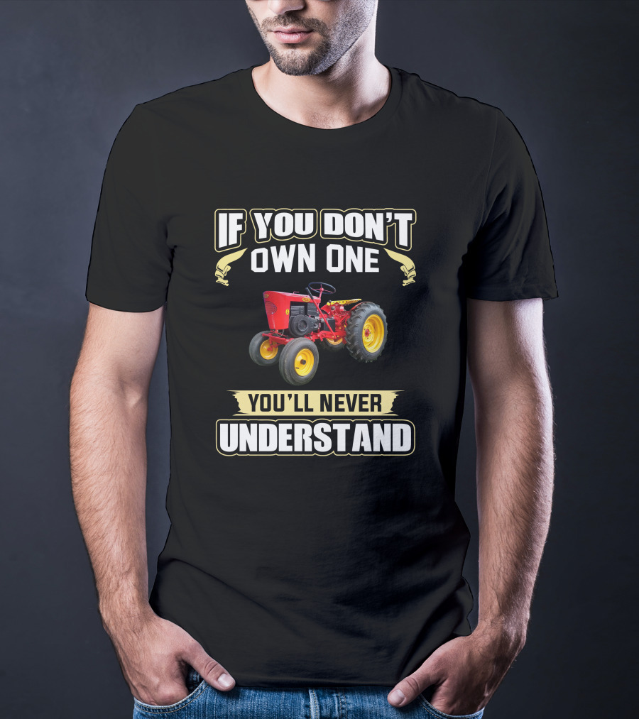 If You Don’t Own One Speedex Tractors You’ll Never Understand T-Shirt