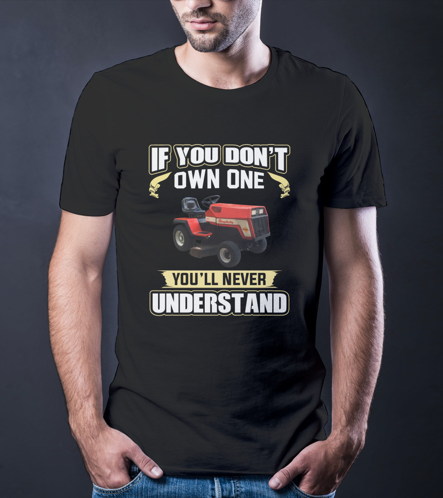 Simplicity If You Don't Own One You'll Never Understand T-Shirt