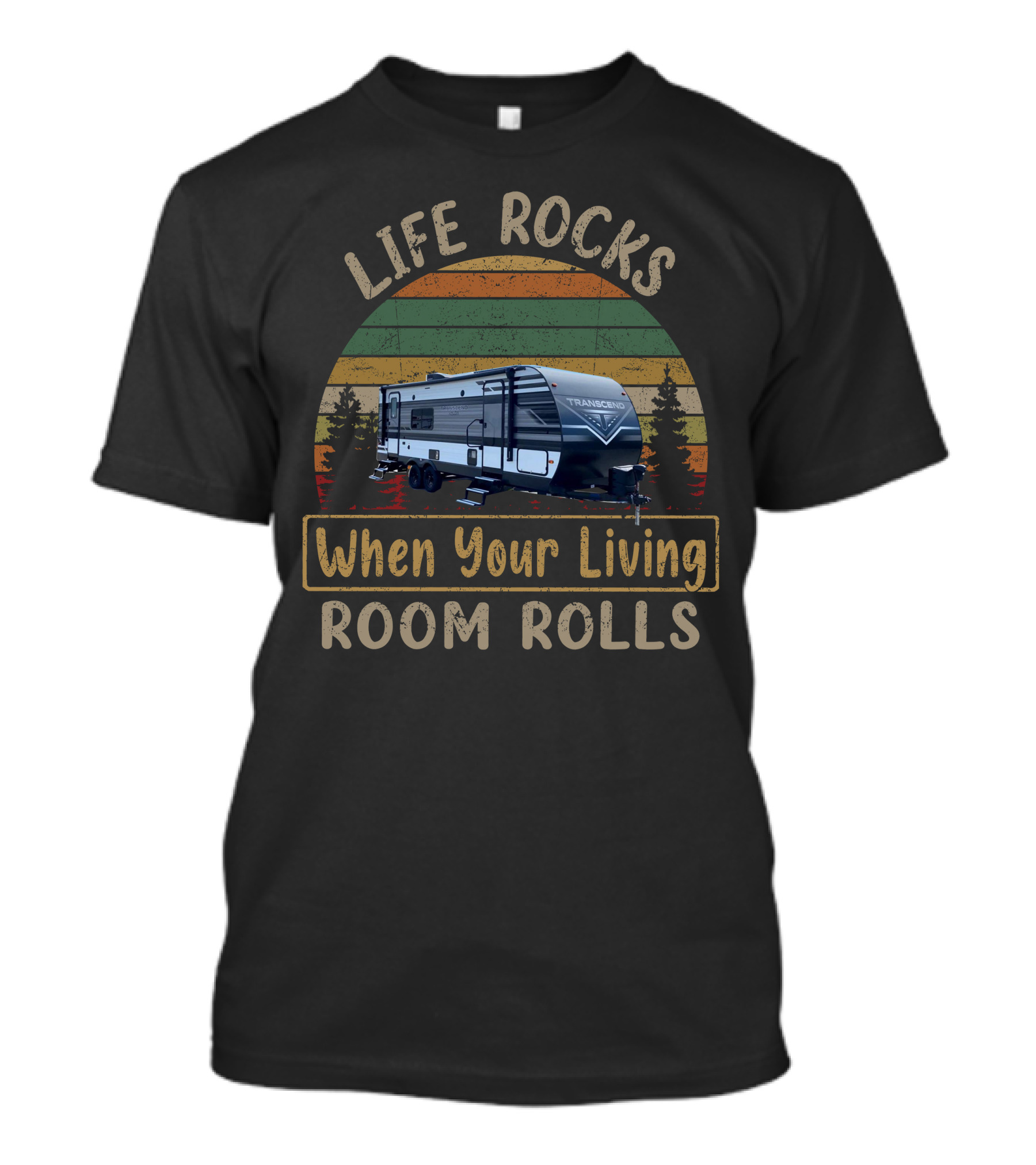 LIFE ROCKS When Your Living ROOM ROLLS Transcend 231RK T-Shirt
