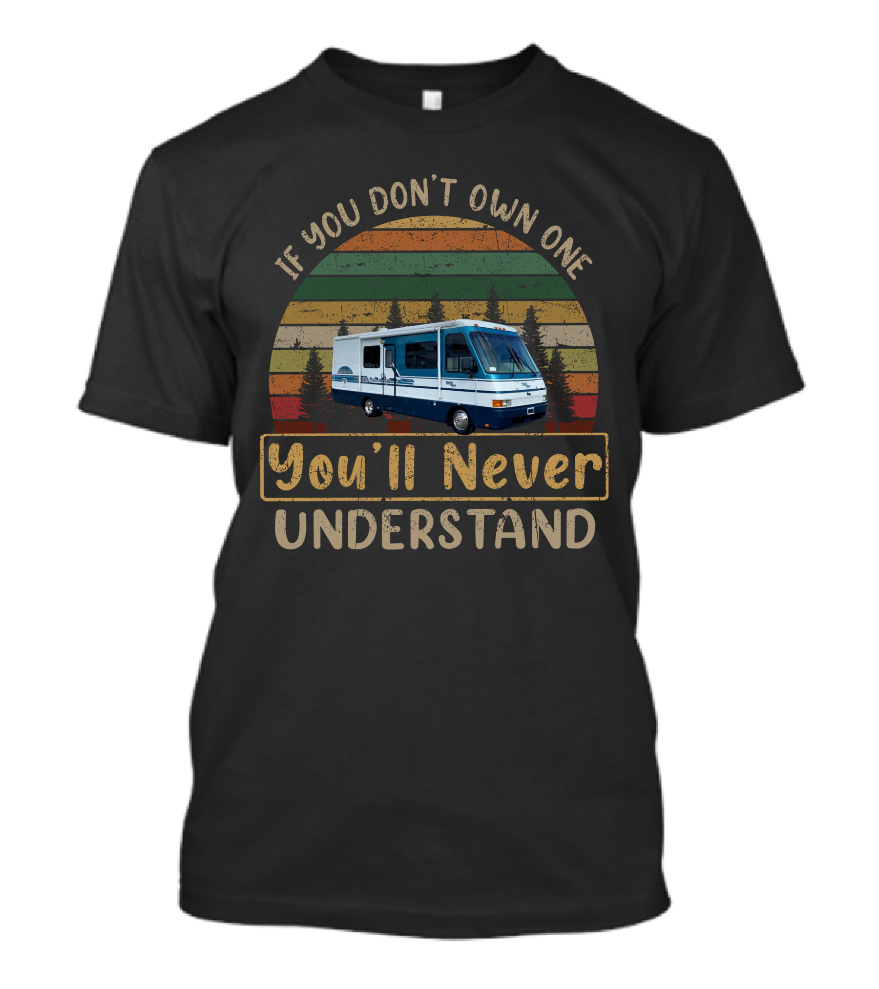 If You Don't Own One You'll Never Understand 2002 Safari TREK T-Shirt
