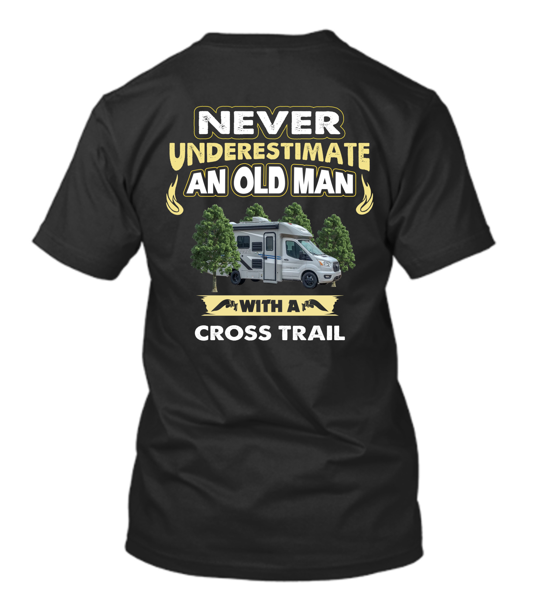 NEVER UNDERESTIMATE AN OLD MAN WITH A CROSS TRAIL T-Shirt
