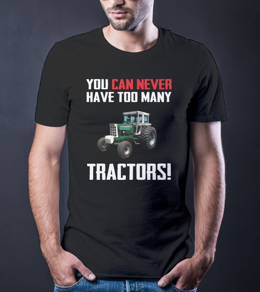 You Can Never Have Too Many Tractors Oliver 2255 T-Shirt