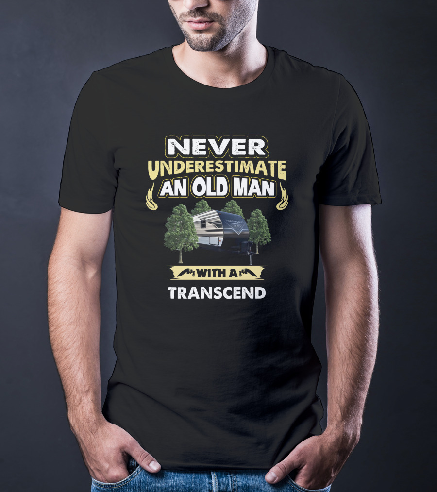 NEVER UNDERESTIMATE AN OLD MAN WITH A TRANSCEND XPLOR 297QB T-Shirt