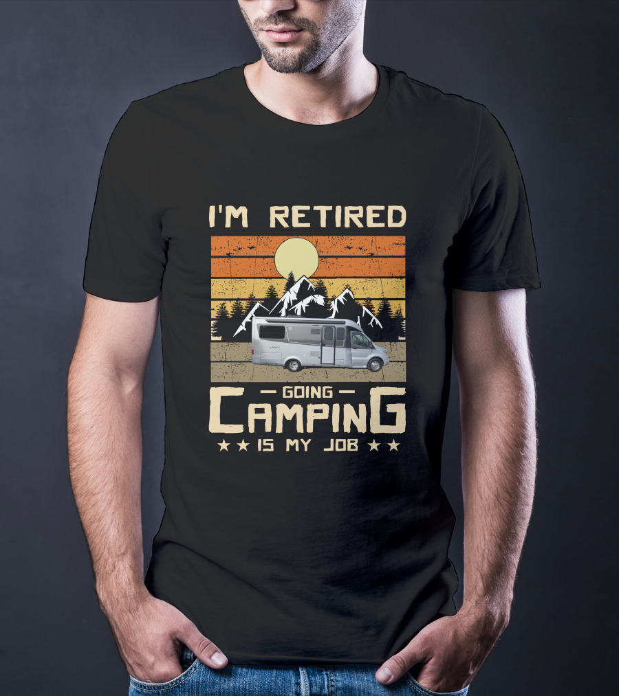 I'm Retired Going Camping Is My Job LTV Unity T-Shirt