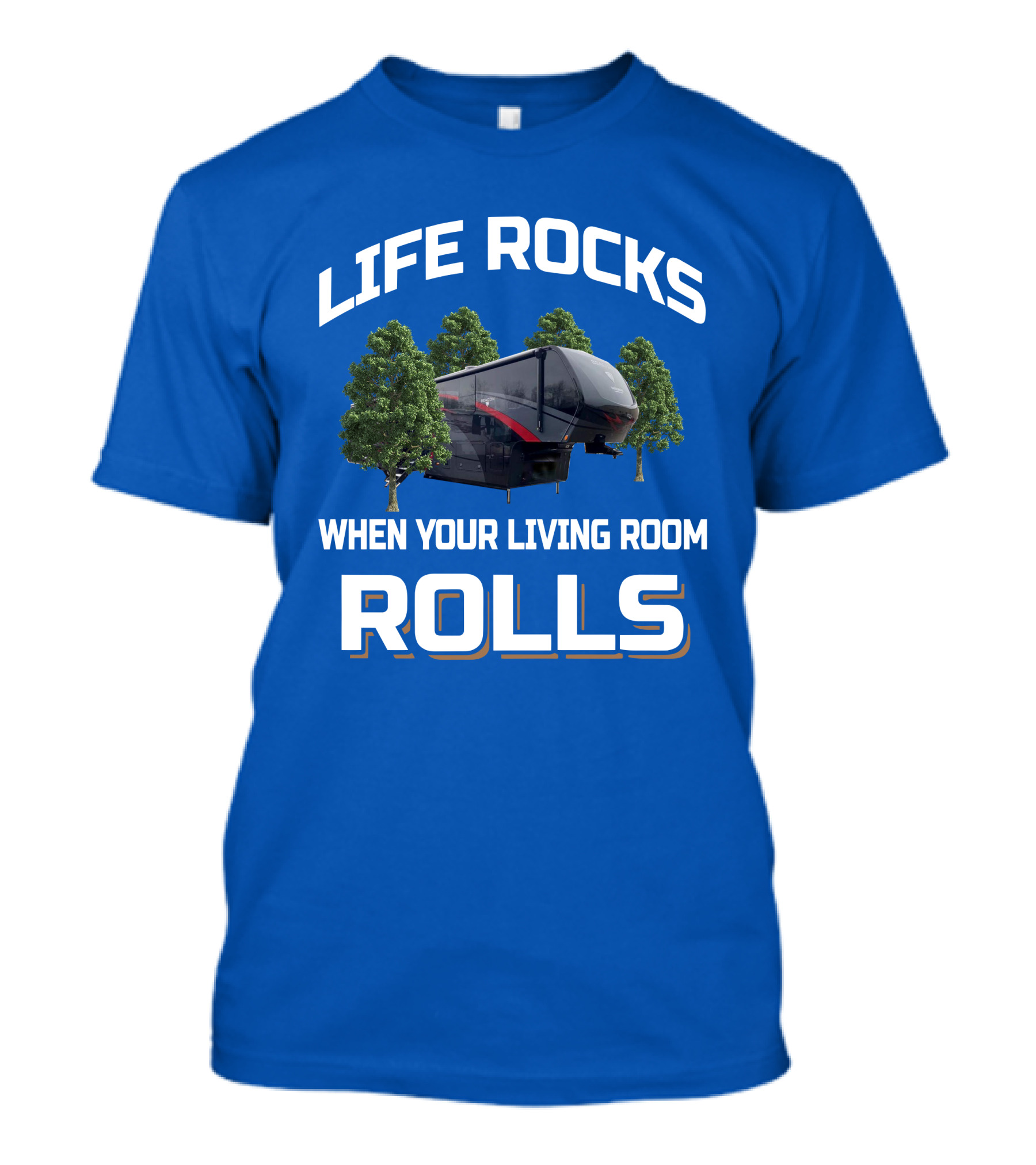 Life Rocks When Your Living Room Rolls Vanleigh Beacon T-Shirt