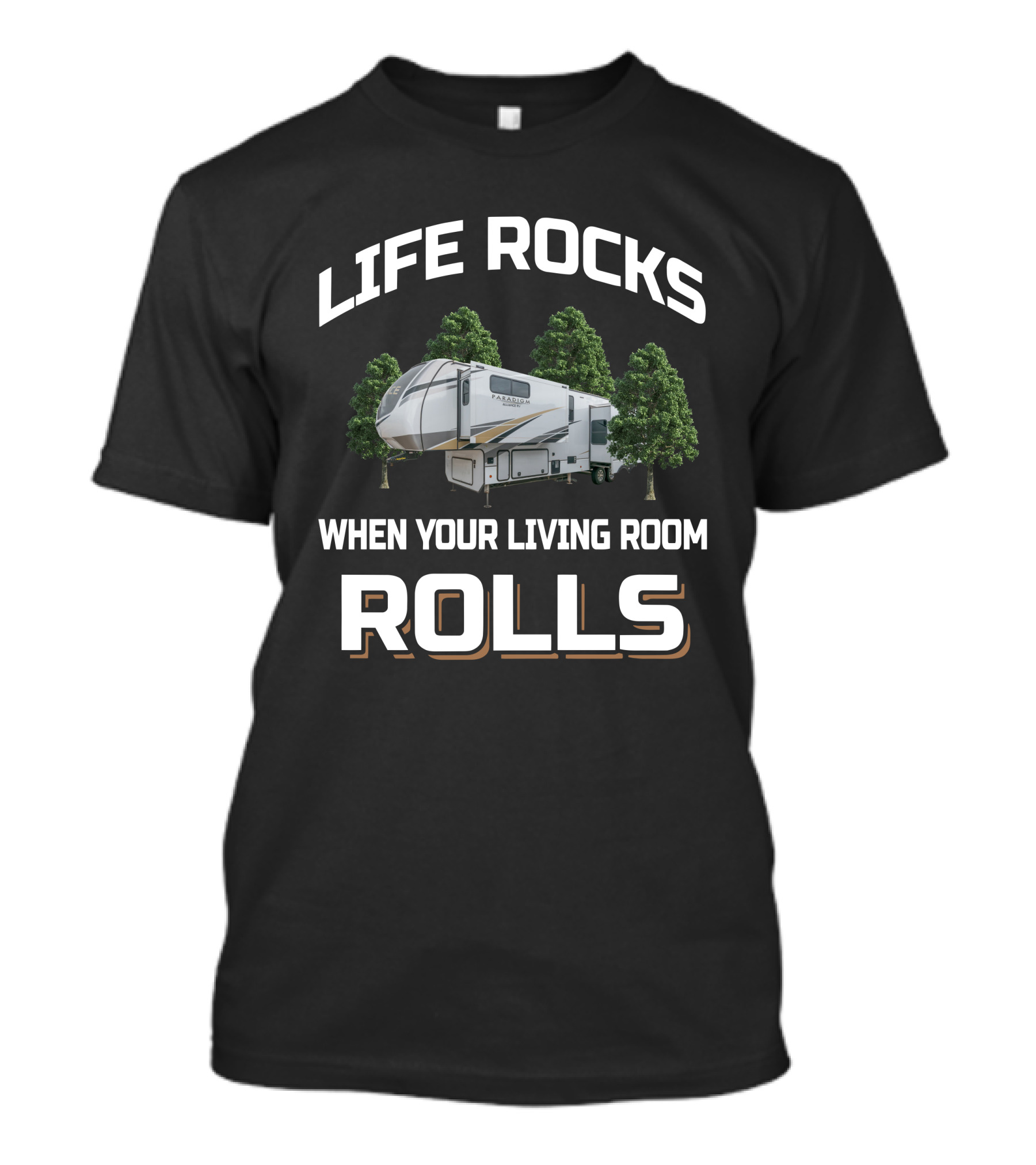 Life Rocks When Your Living Room Rolls Alliance Paradigm 372RK T-Shirt