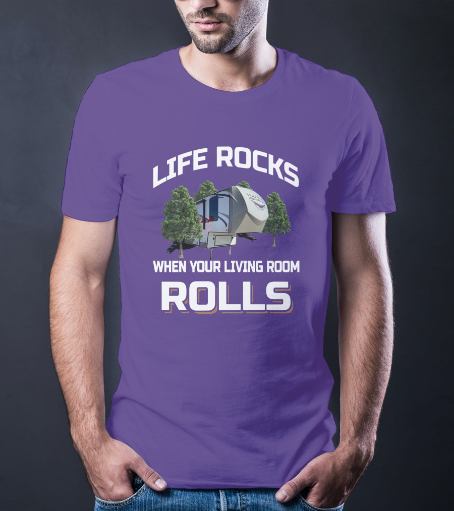 Life Rocks When Your Living Room Rolls Heritage Glen RV T-Shirt