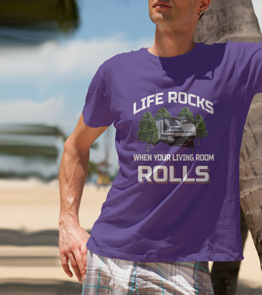 Life Rocks When Your Living Room Rolls Zinger T-Shirt
