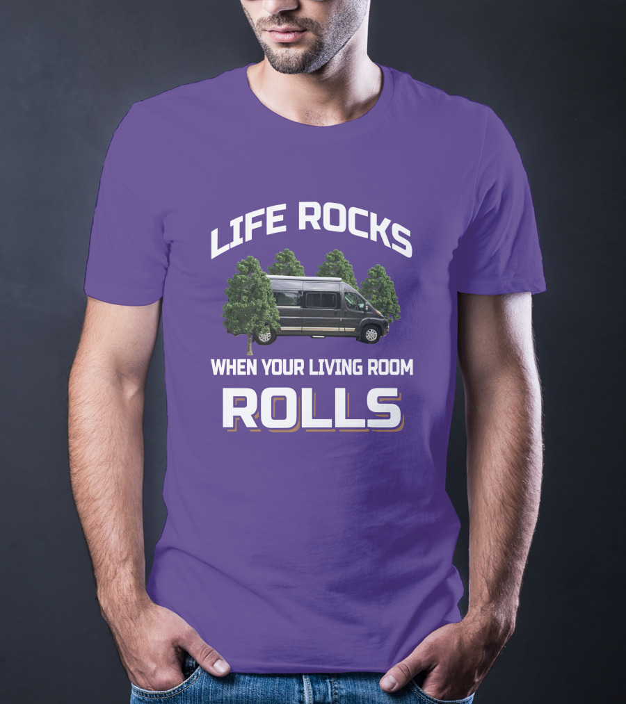 LIFE ROCKS WHEN YOUR LIVING ROOM ROLLS Travato Van Camper Trees T-Shirt