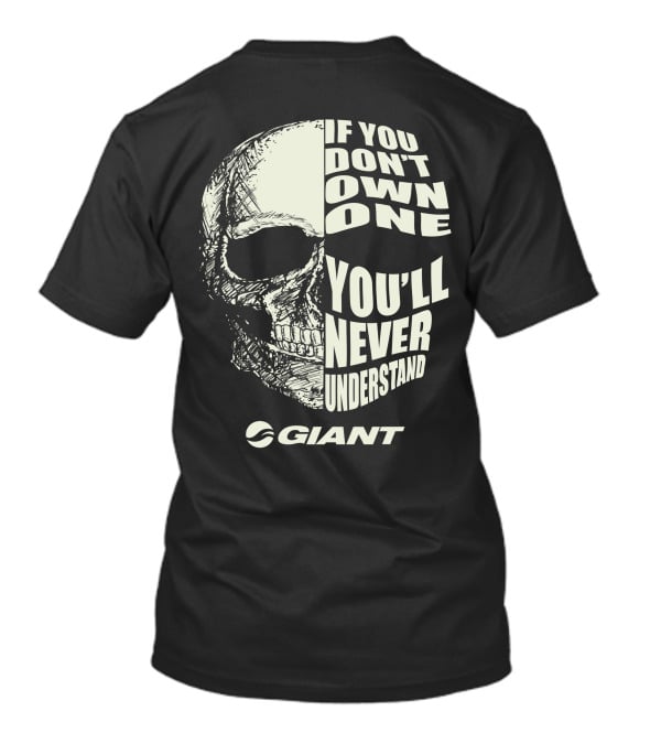 Giant Trance If You Don't Own One You'll Never Understand Skull T-Shirt
