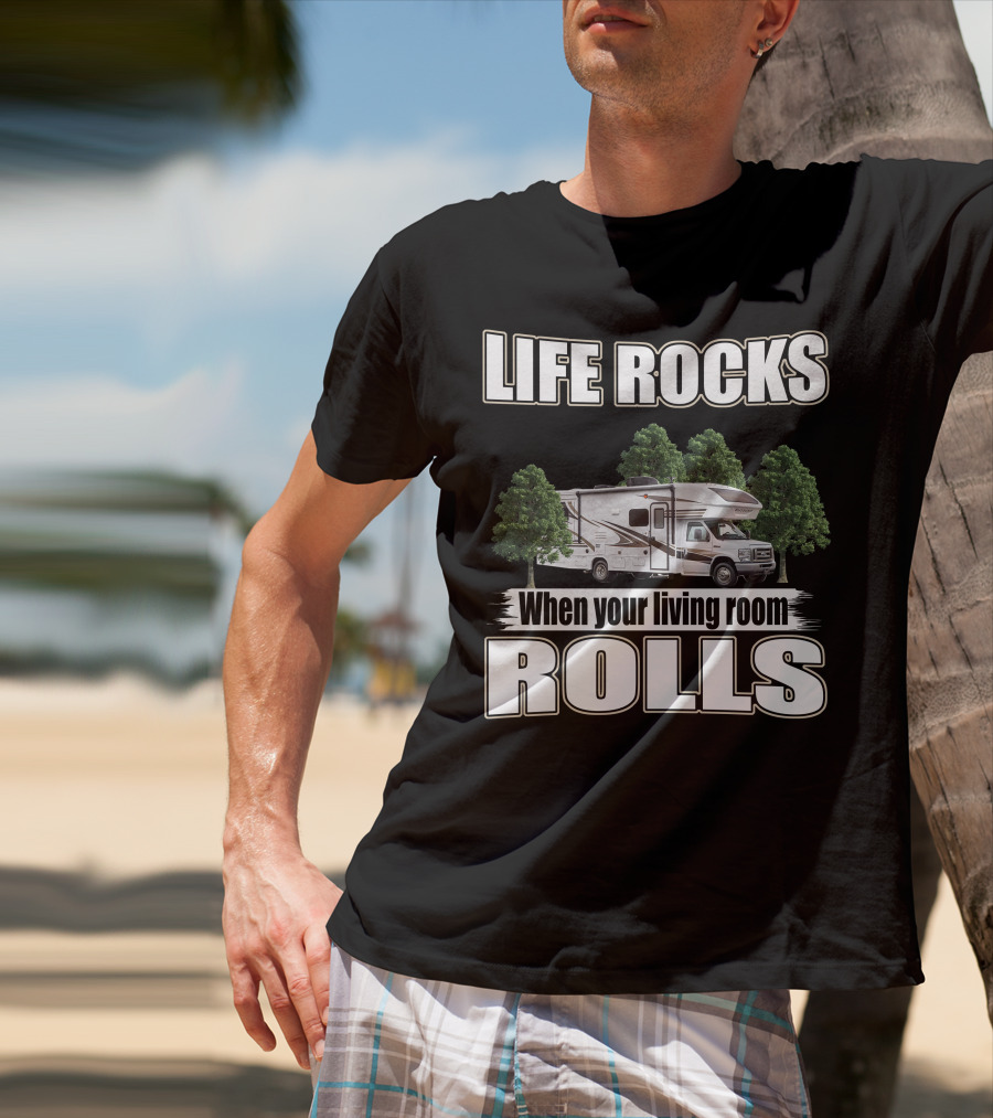 LIFE ROCKS When Your Living Room Rolls Entegra Odyssey 31F T-Shirt
