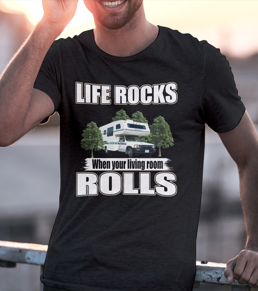 Life Rocks When Your Living Room Rolls Toyota Warrior T-Shirt