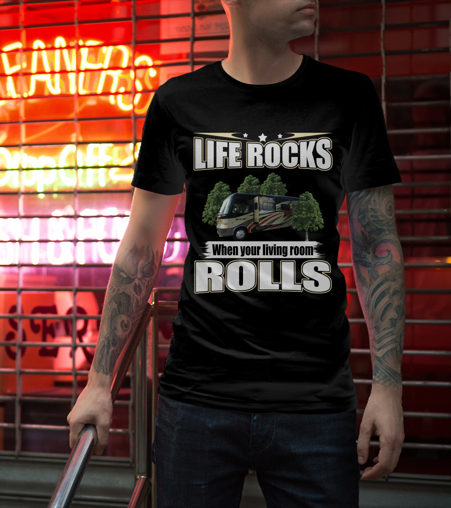LIFE ROCKS When Your Living Room Rolls 2013 Outlaw 3611 T-Shirt