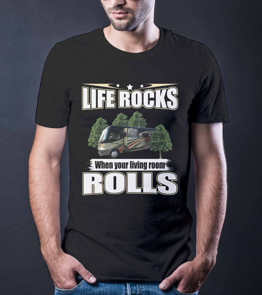 LIFE ROCKS When Your Living Room Rolls 2013 Outlaw 3611 T-Shirt