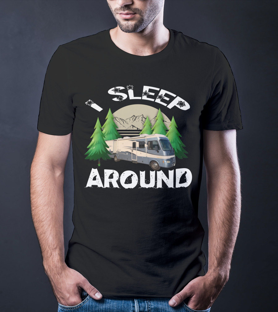 I Sleep Around Fleetwood Southwind RV Mountain And Forest Adventure Camping T-Shirt