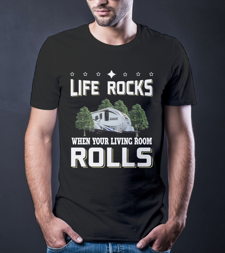 Life Rocks When Your Living Room Rolls Lance Trailer 2185 T-Shirt