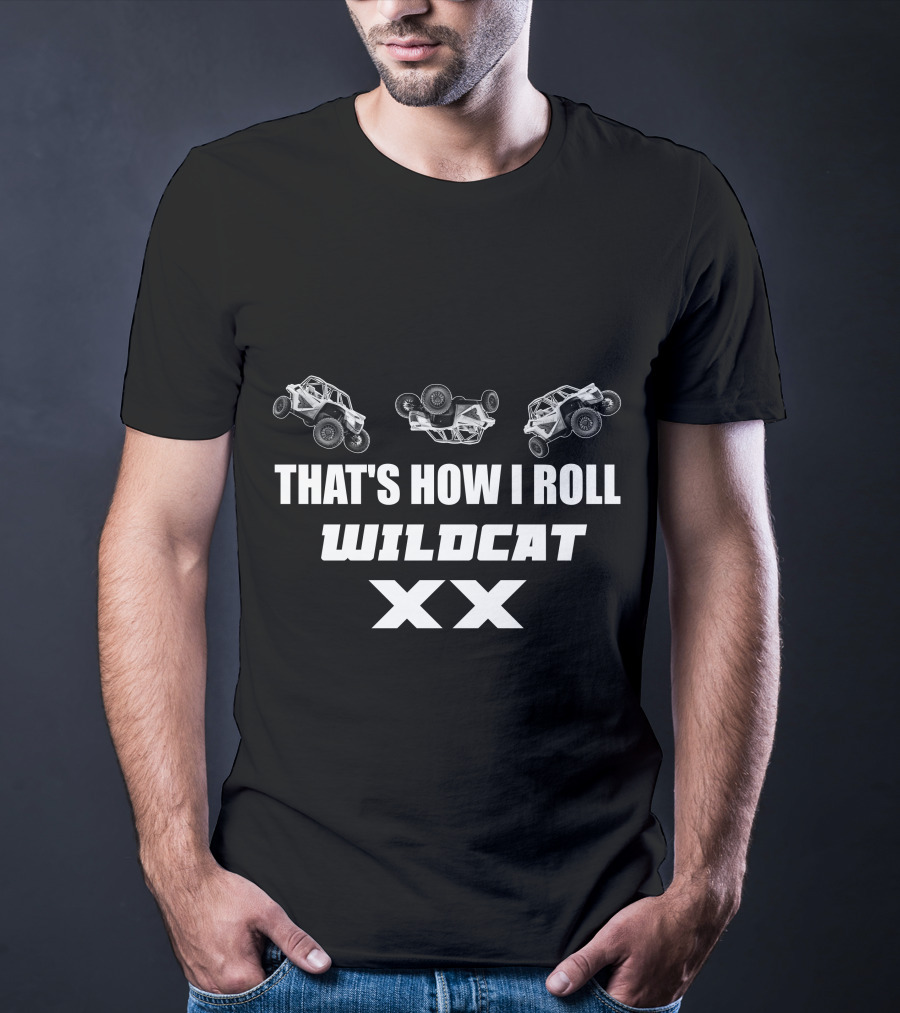 THAT'S HOW I ROLL WILDCAT XX T-Shirt