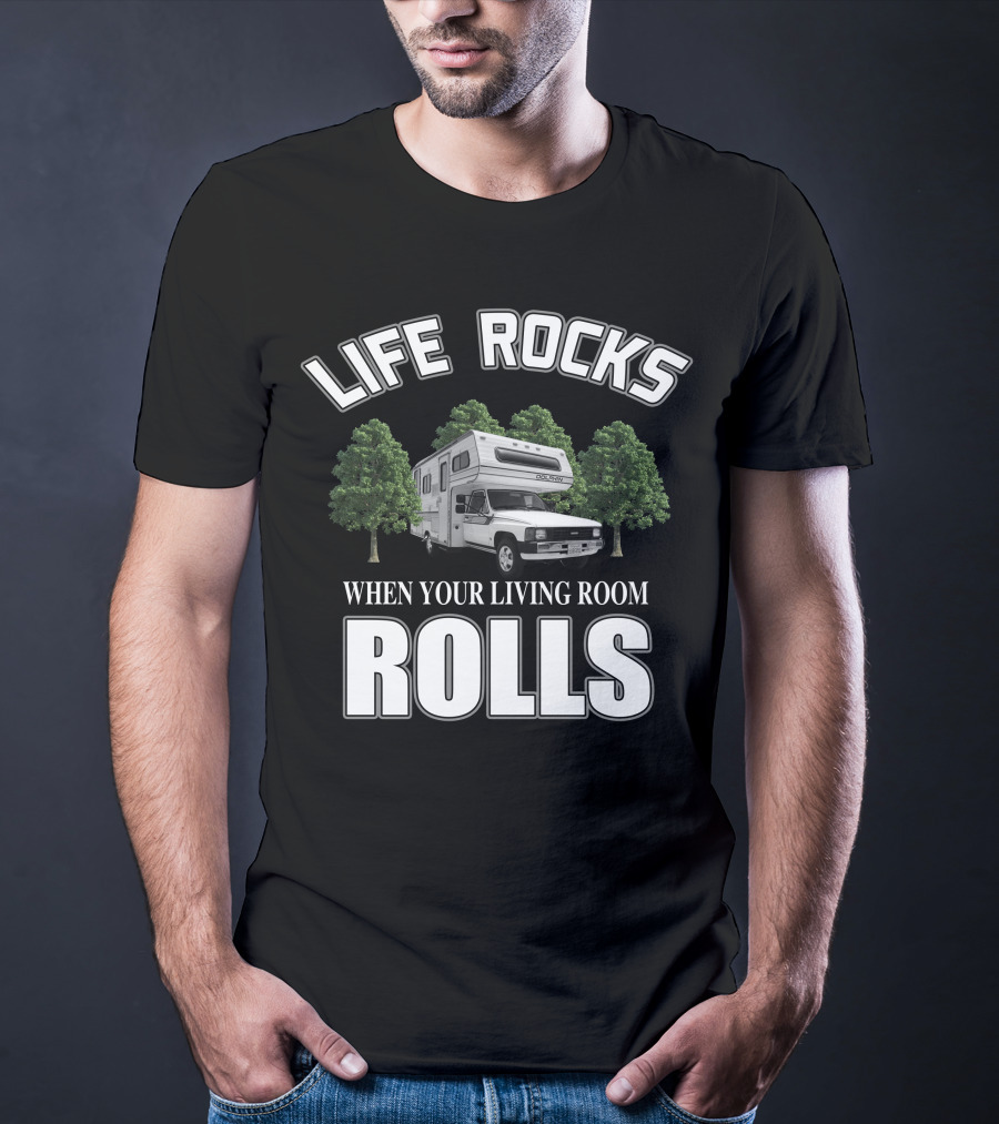 LIFE ROCKS WHEN YOUR LIVING ROOM ROLLS TOYOTA DOLPHIN MOTORHOME T-Shirt