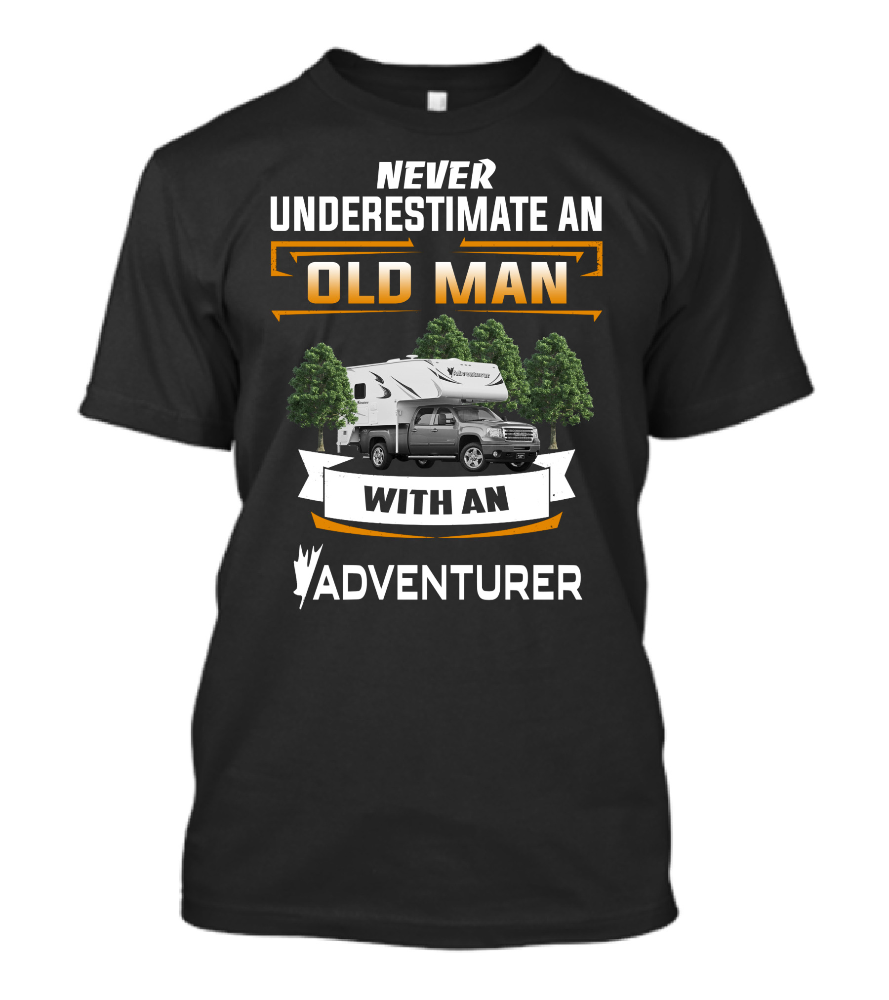 Never Underestimate An Old Man With An Adventurer RV T-Shirt