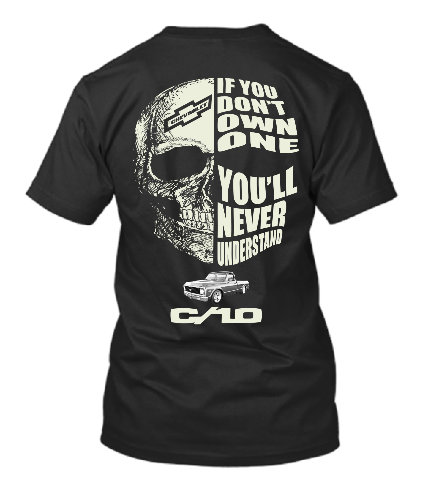 72 Chevy C10 If You Don't Own One You'll Never Understand T-Shirt