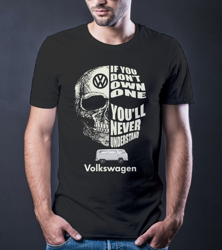 Volkswagen If You Don't Own One You'll Never Understand Camper Van T-Shirt