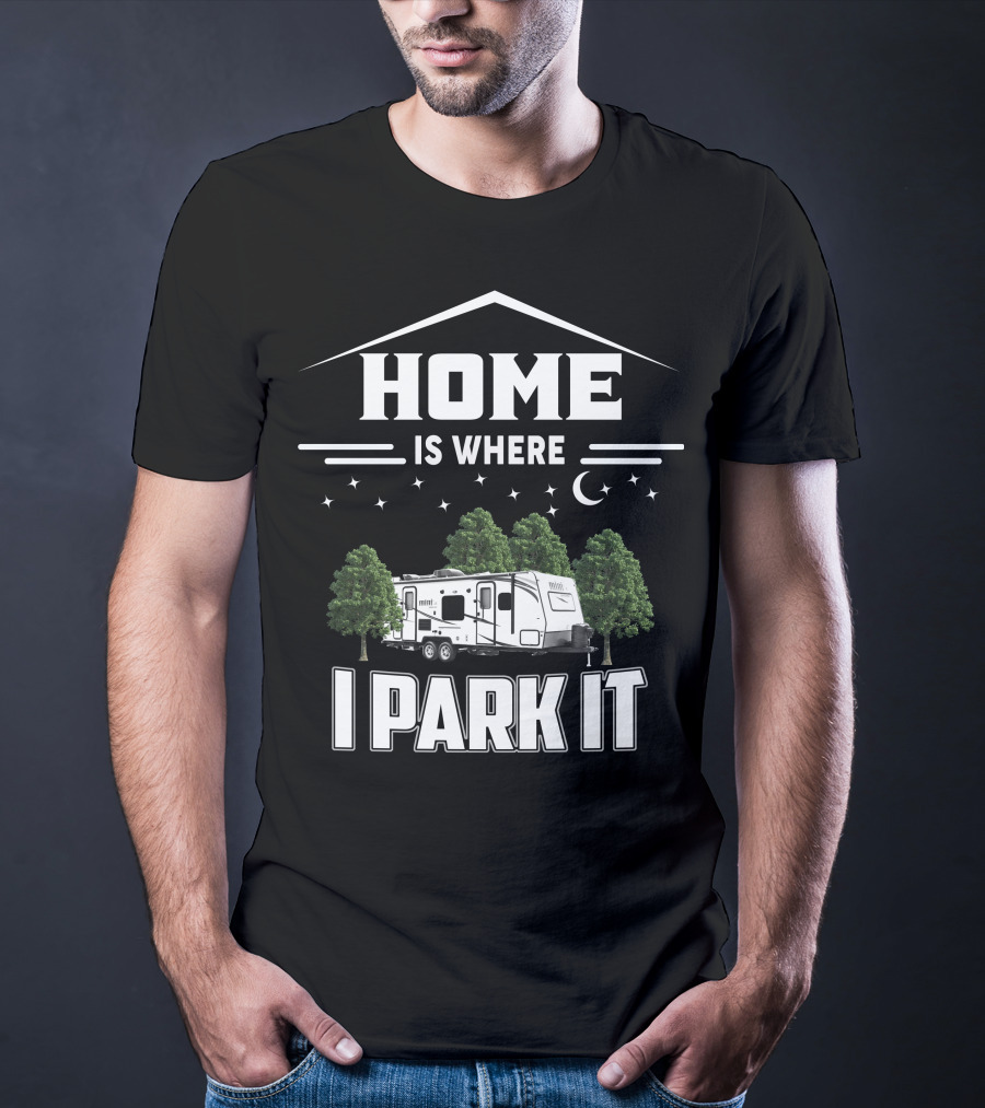 Home Is Where I Park It Rockwood 2509 T-Shirt