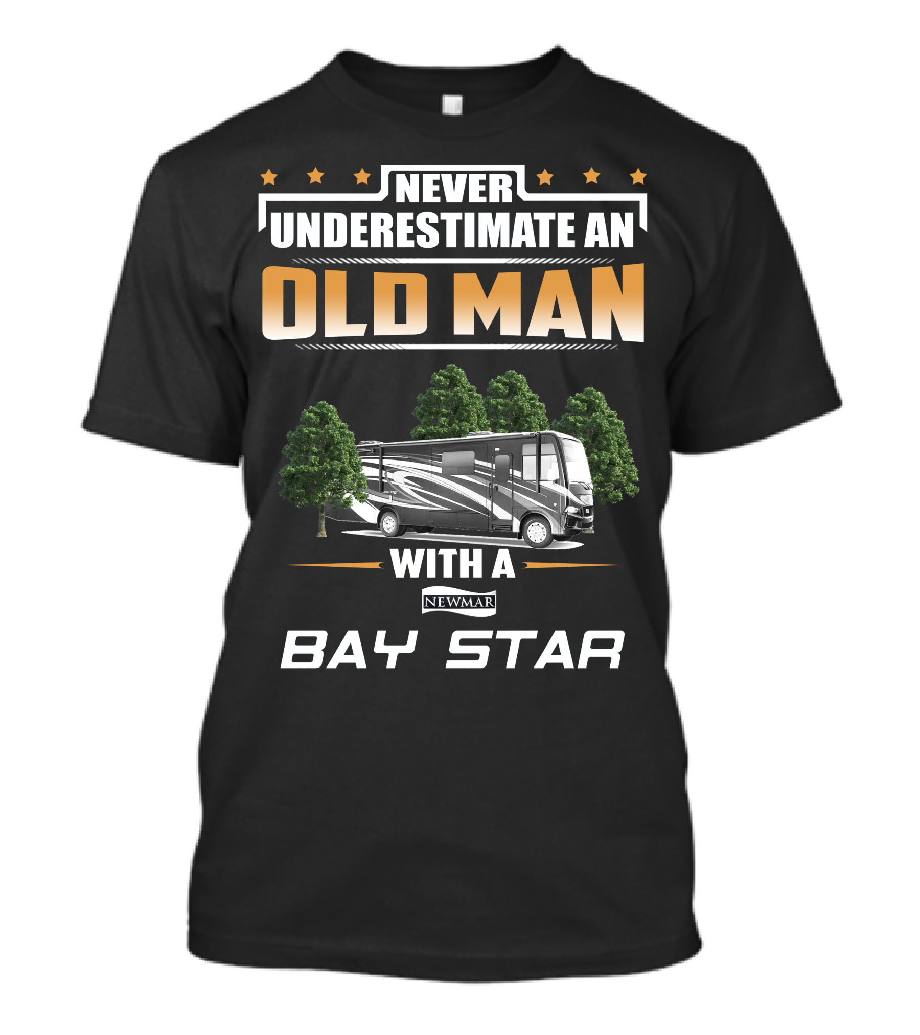 Never Underestimate An Old Man With A Newmar Bay Star T-Shirt