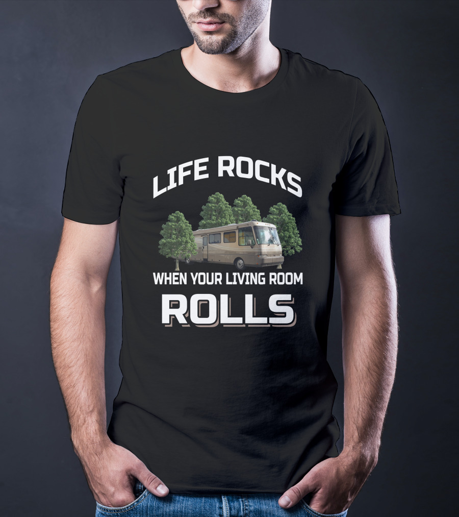 Life Rocks When Your Living Room Rolls Safari Motorhome T-Shirt