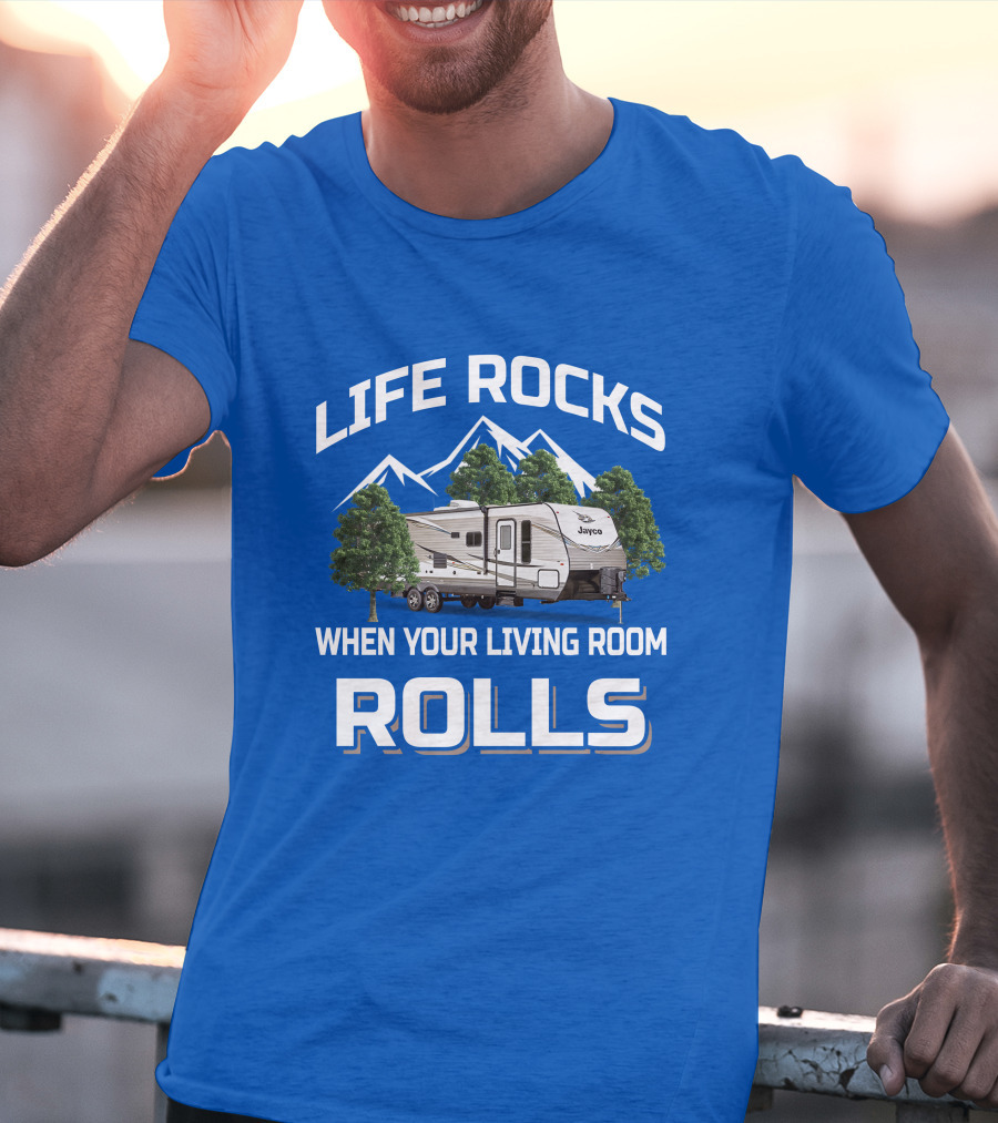 Life Rocks When Your Living Room Rolls Jayco Jay Flight T-Shirt