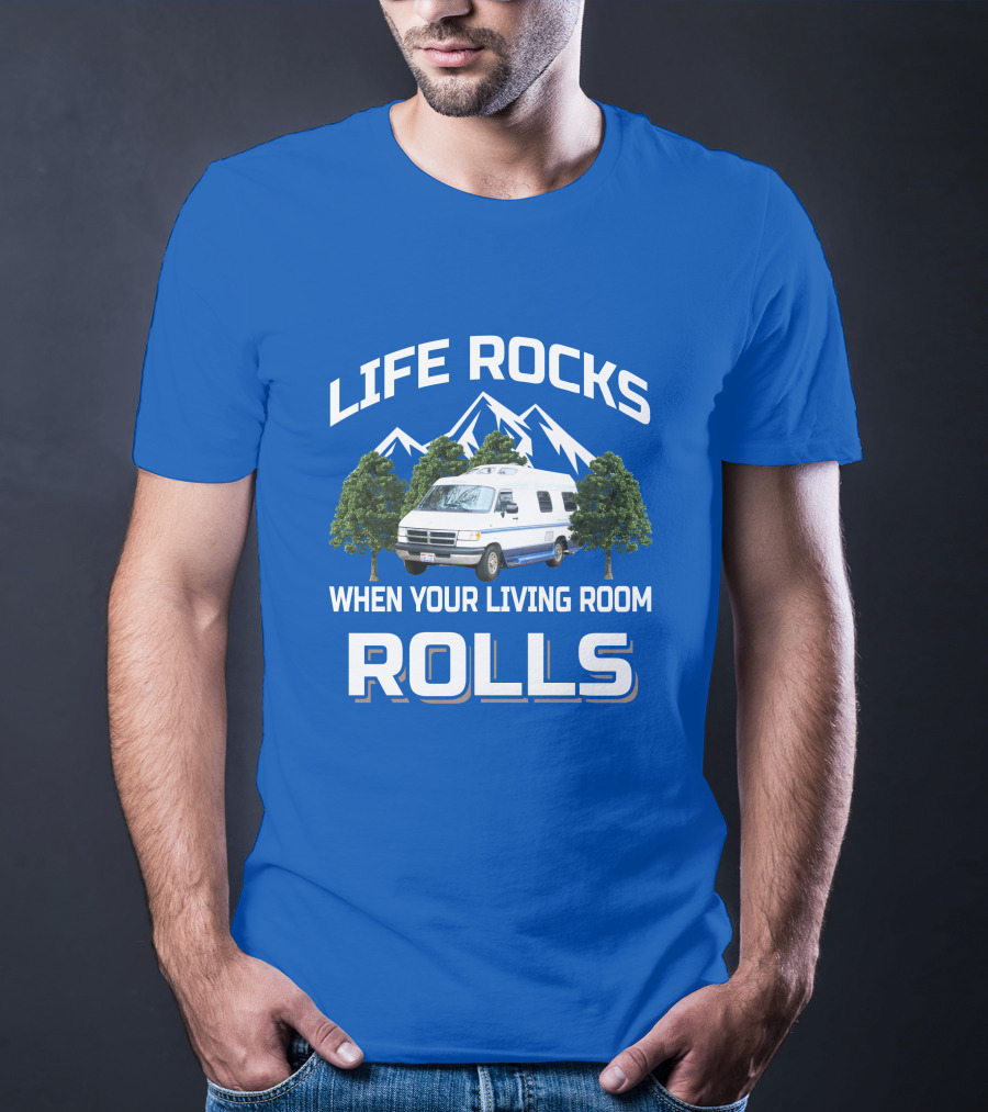 Life Rocks When Your Living Room Rolls Roadtrek 190 T-Shirt