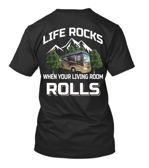 LIFE ROCKS WHEN YOUR LIVING ROOM ROLLS - Newmar Dutchstar T-Shirt