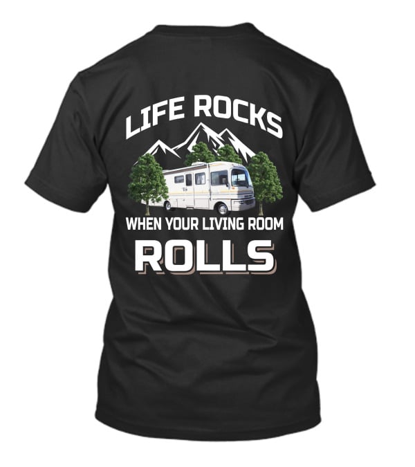 Life Rocks When Your Living Room Rolls RV Adventure Fleetwood Bounder T-Shirt